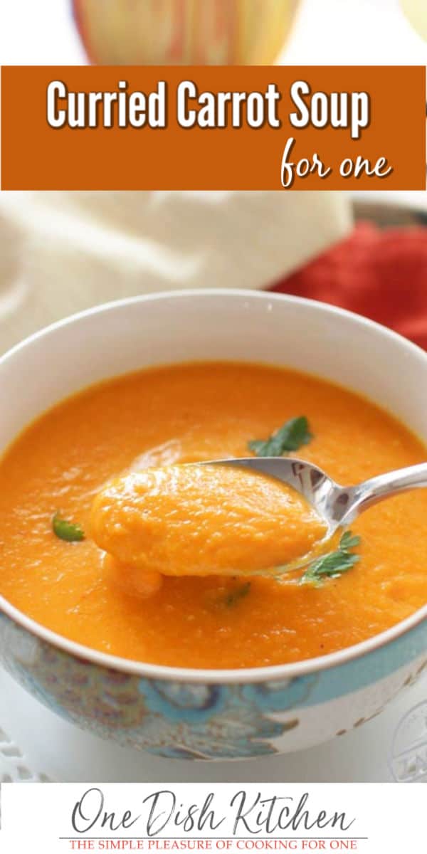 Curried Carrot Soup Recipe | Single Serving | One Dish Kitchen