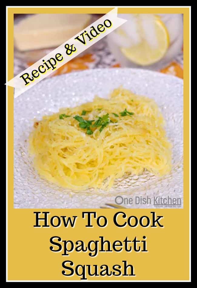 How to Cook Spaghetti Squash - One Dish Kitchen