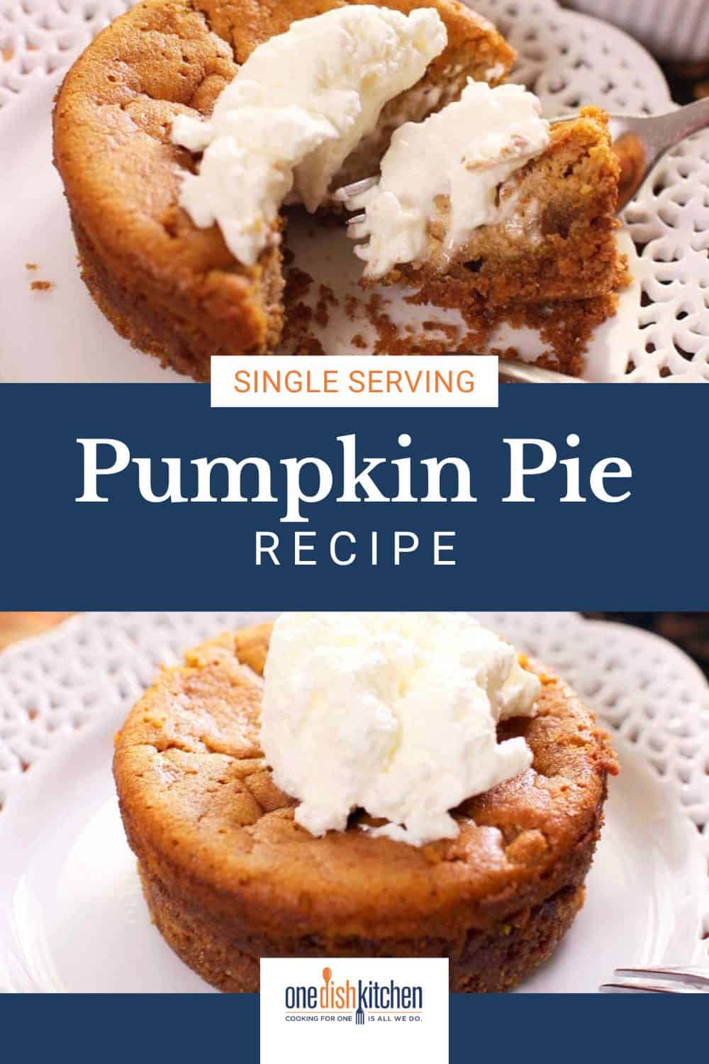 Small Pumpkin Pie Recipe - Single Serve Dessert - One Dish Kitchen