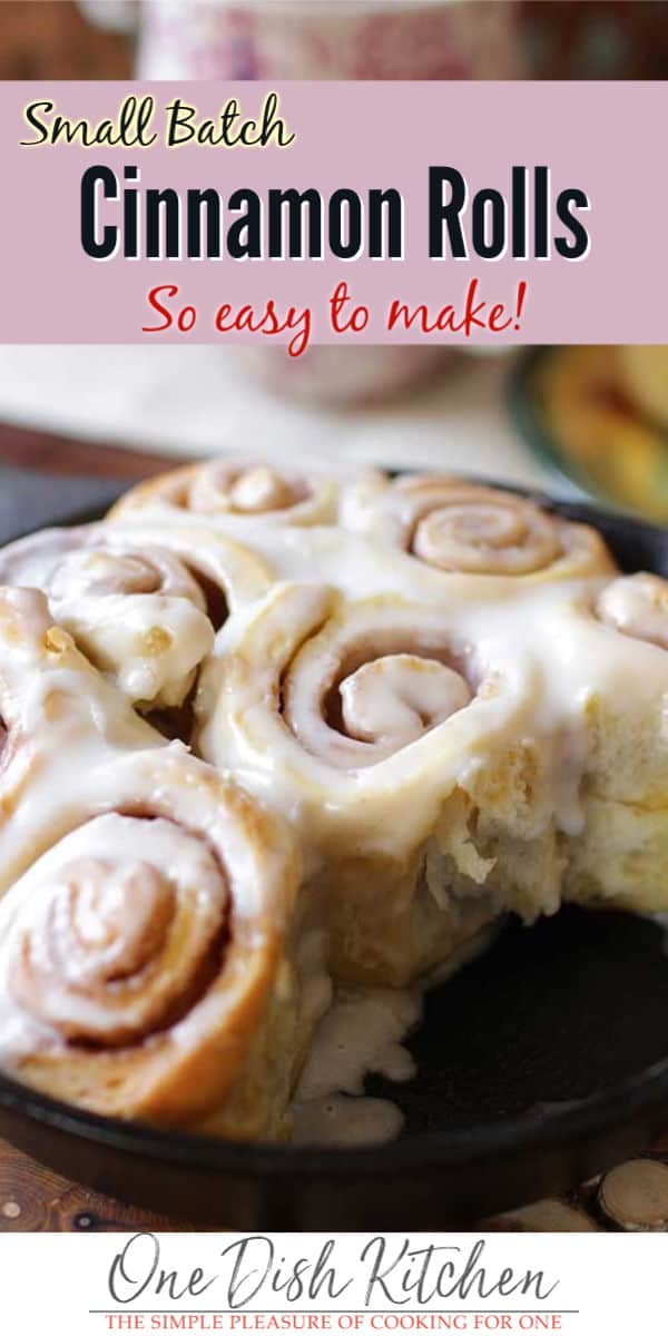 Small Batch Cinnamon Rolls - One Dish Kitchen