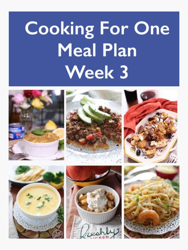 This Cooking For One Meal Plan, Week 3 includes recipes, a grocery list and cooking tips. These meal plans are ideal for anyone cooking for one or two people and is designed for people who live on their own, a parent who wants to indulge themselves while their kids have their favorites, couples that can’t agree on what they want for dinner or caregivers providing meals to a parent or friend. | One Dish Kitchen - Your "cooking for one" Source