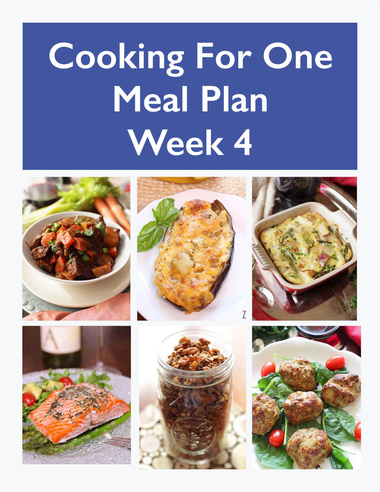 Promotional title page of the six Cooking For One Meal Plan Week Four dishes