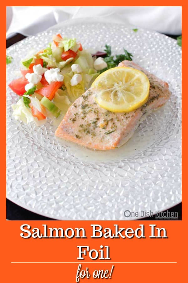 Baked Salmon In Foil | Single Serving | One Dish Kitchen