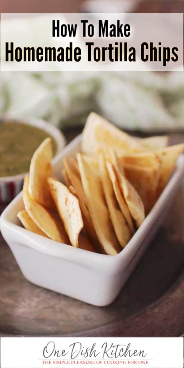 Baked Tortilla Chips - Small Batch - One Dish Kitchen