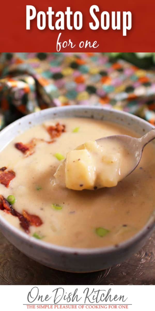 Easy Potato Soup For One - One Dish Kitchen