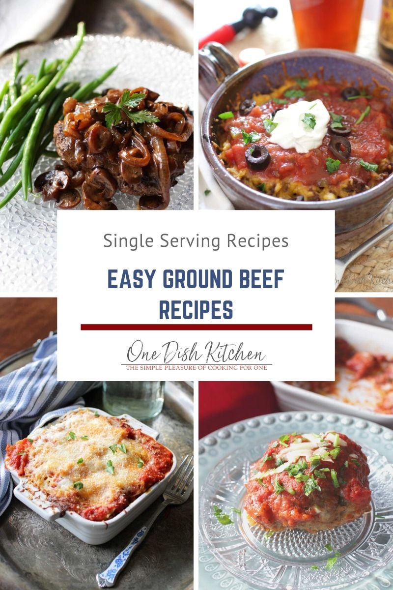 Four meals for easy ground beef recipes- Salisbury Steak Recipe For One, Taco Casserole For One, Easy Lasagna For One, Italian Meatball Recipe For One