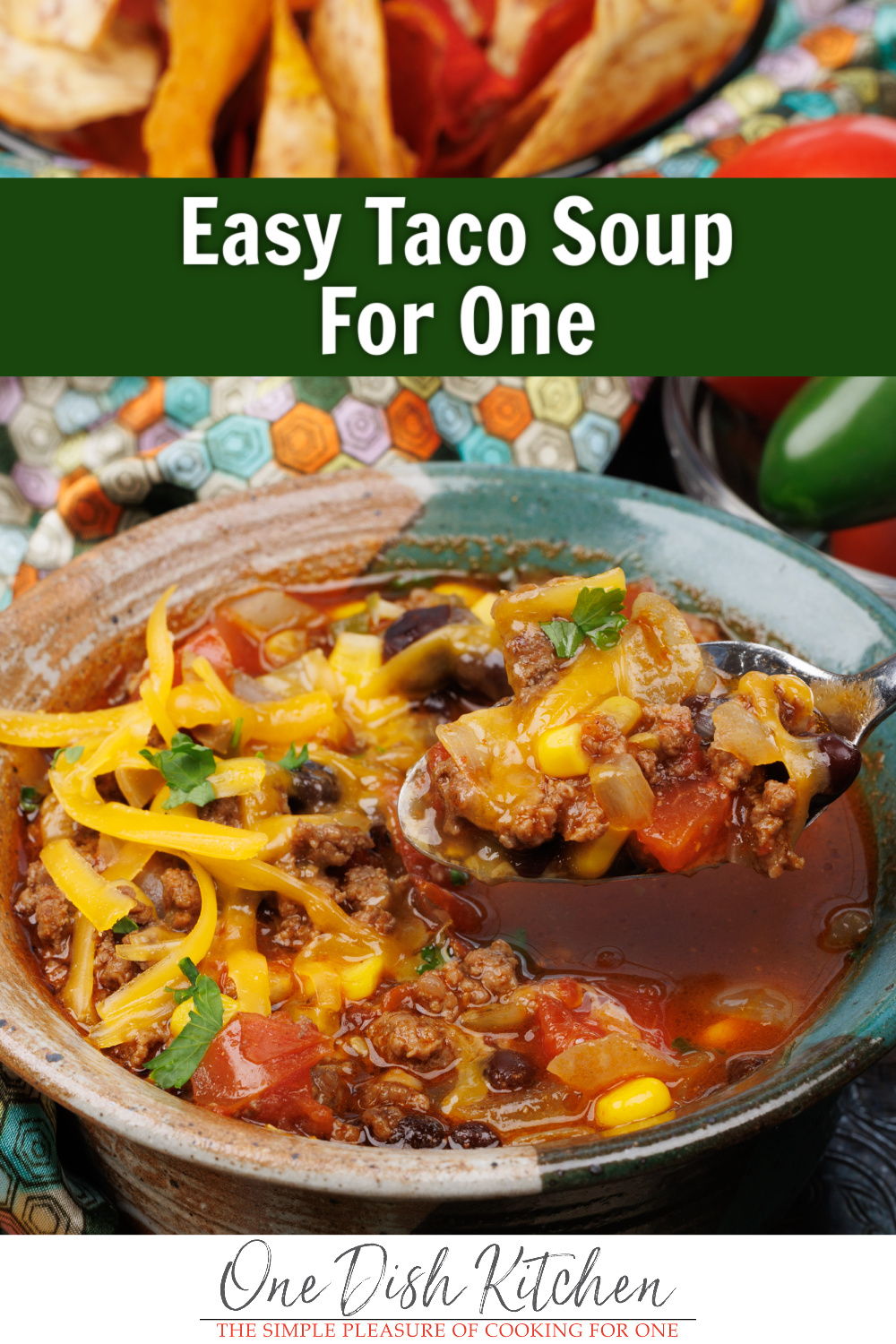 Taco Soup For One - One Dish Kitchen