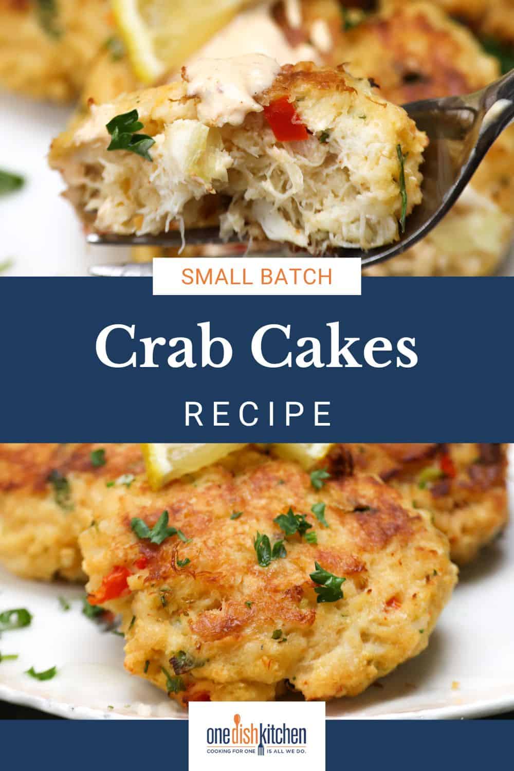 Small Batch Crab Cakes Recipe - One Dish Kitchen