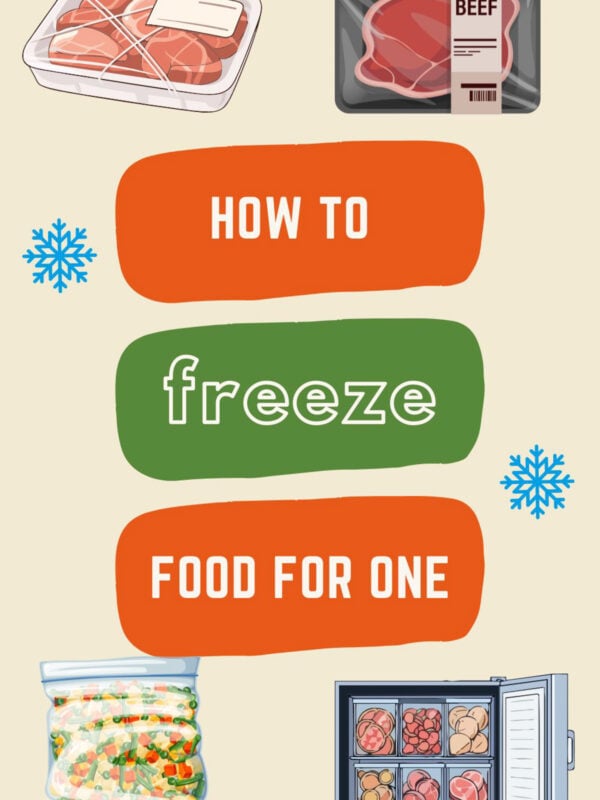 promotional graphic for how to freeze food when cooking for one.