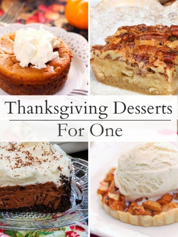 promotional image with text Thanksgiving Desserts For One plus images of apple pie, pumpkin pie, a chocolate pie and pecan pie bars.